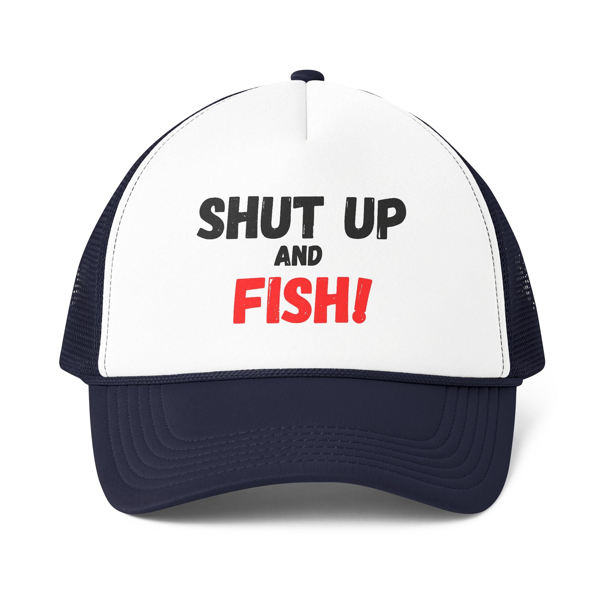 Trucker Cap — "Shut Up and Fish!" Bold Fishing Hat
