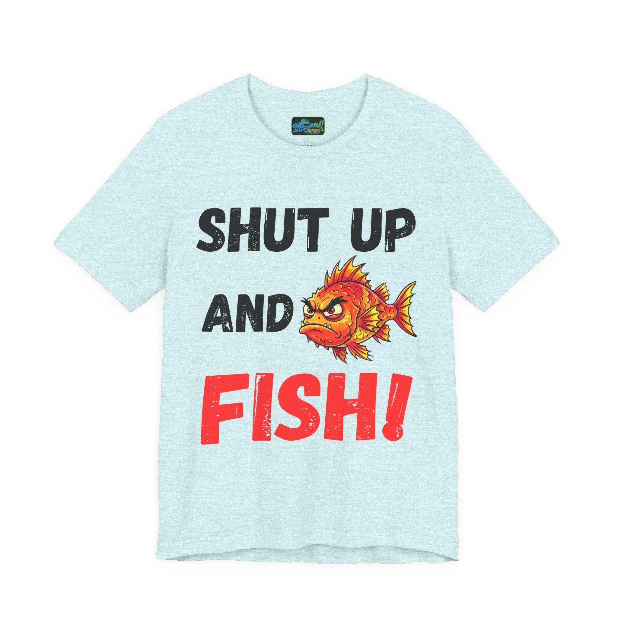 Shut Up and Fish T-Shirt — Funny Fishing Tee with Angry Fish Graphic
