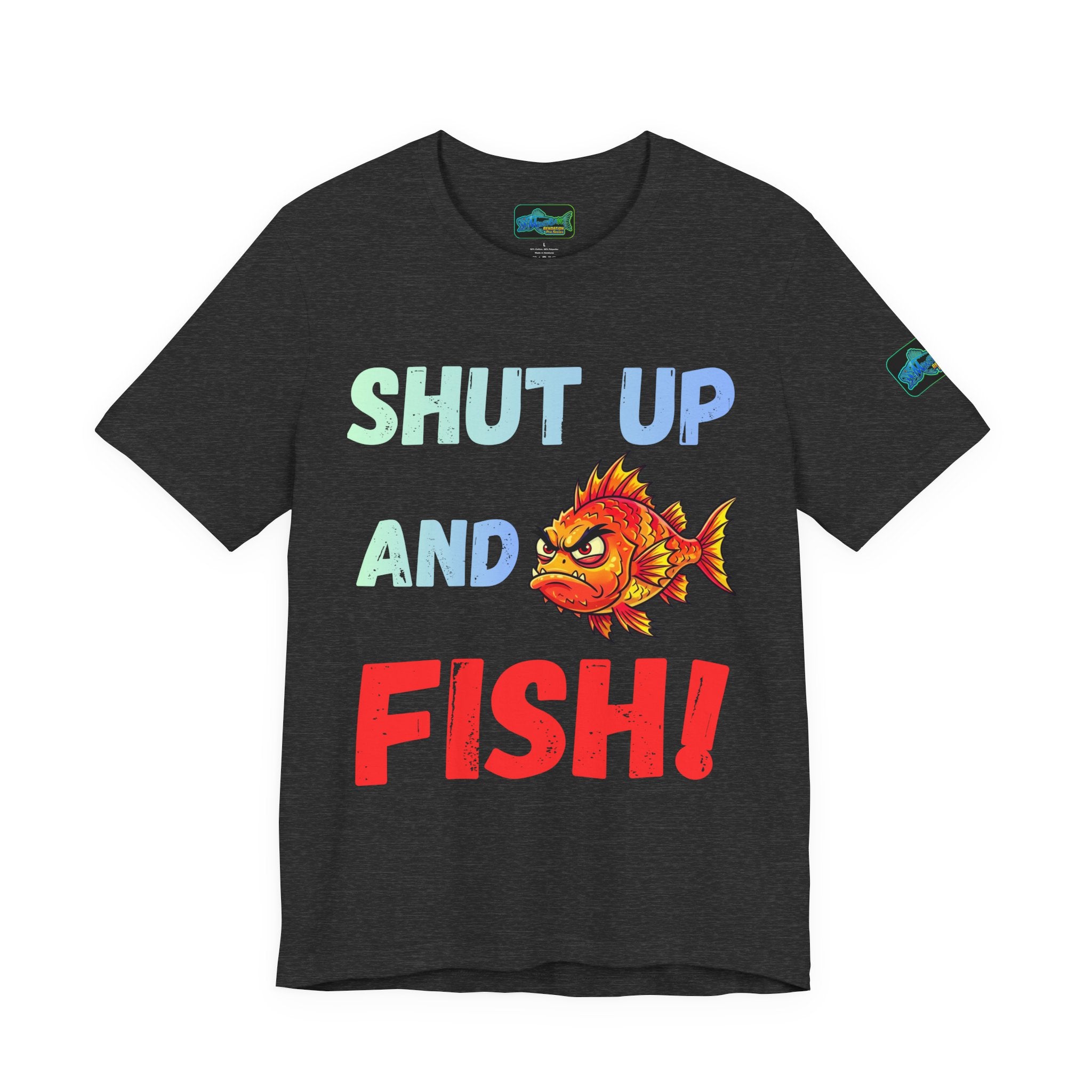 Shut Up and Fish T-Shirt — Funny Fishing Graphic Tee
