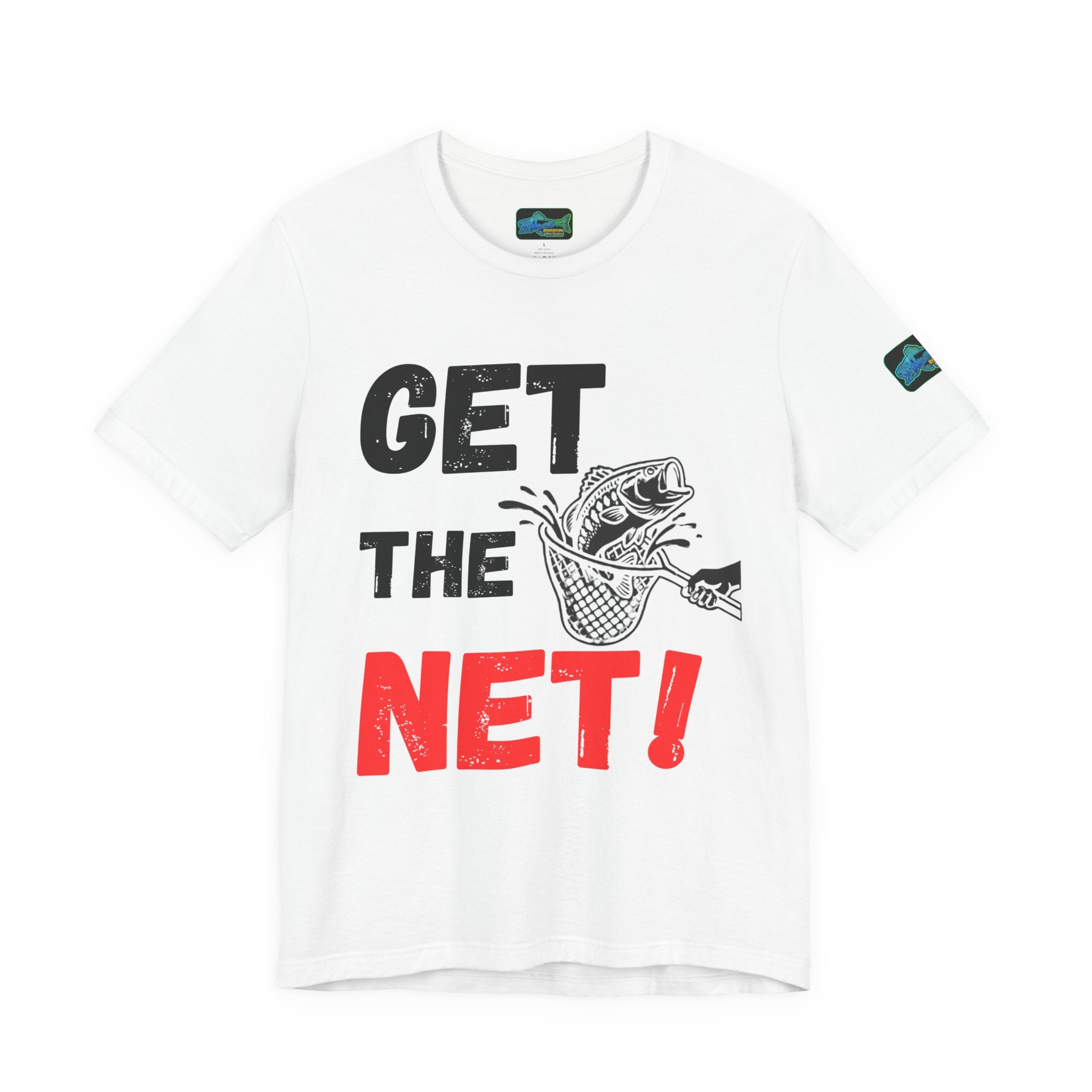 Get The Net! Fishing T‑Shirt — Funny Angler Tee with Bass Net Graphic
