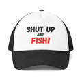 Trucker Cap — "Shut Up and Fish!" Bold Fishing Hat