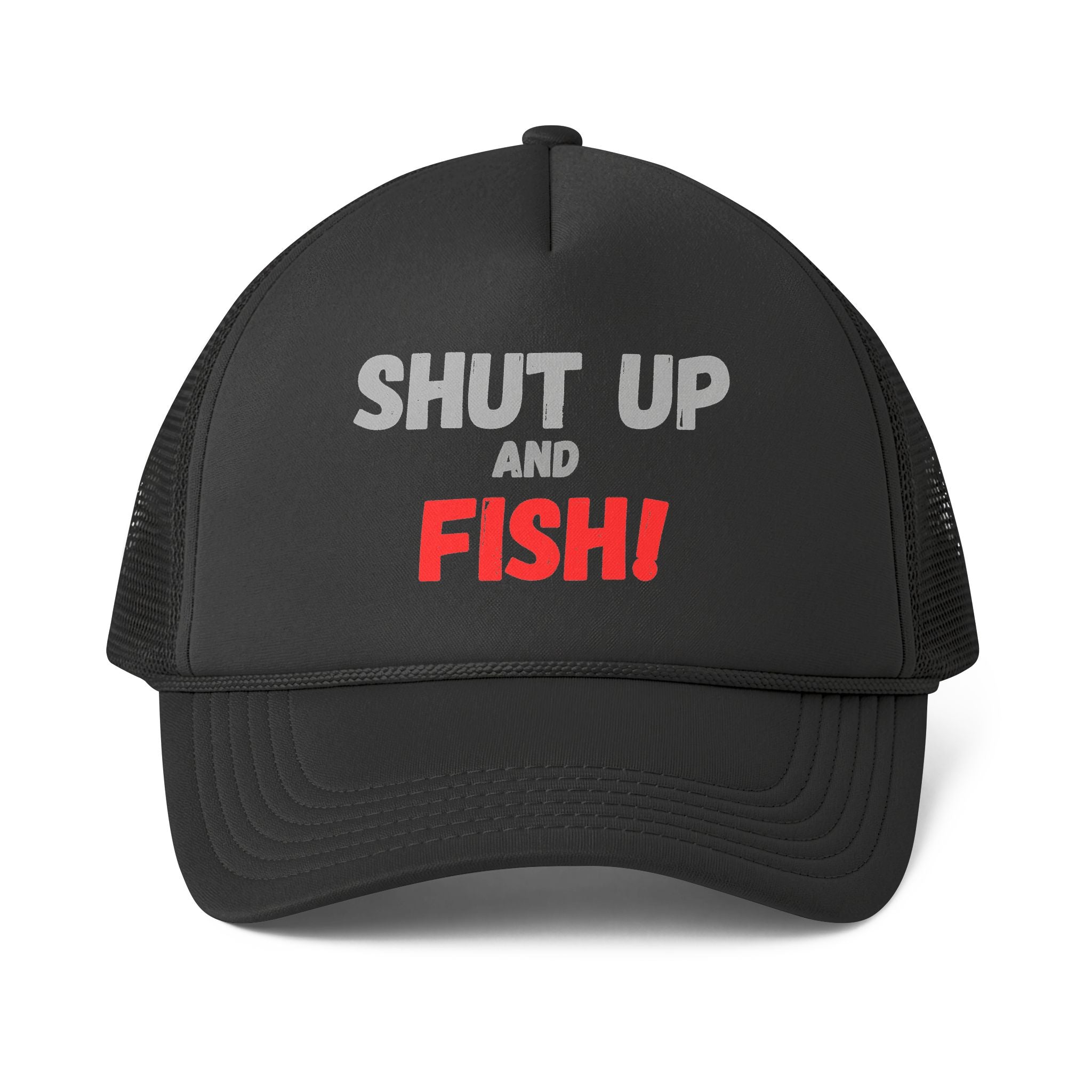 Shut Up and Fish Trucker Cap