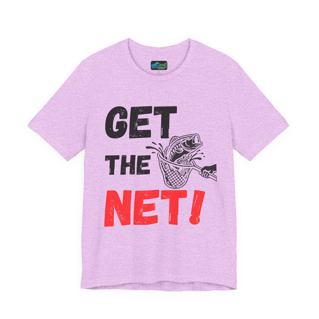 Get The Net! Fishing T‑Shirt — Funny Angler Tee with Bass Net Graphic