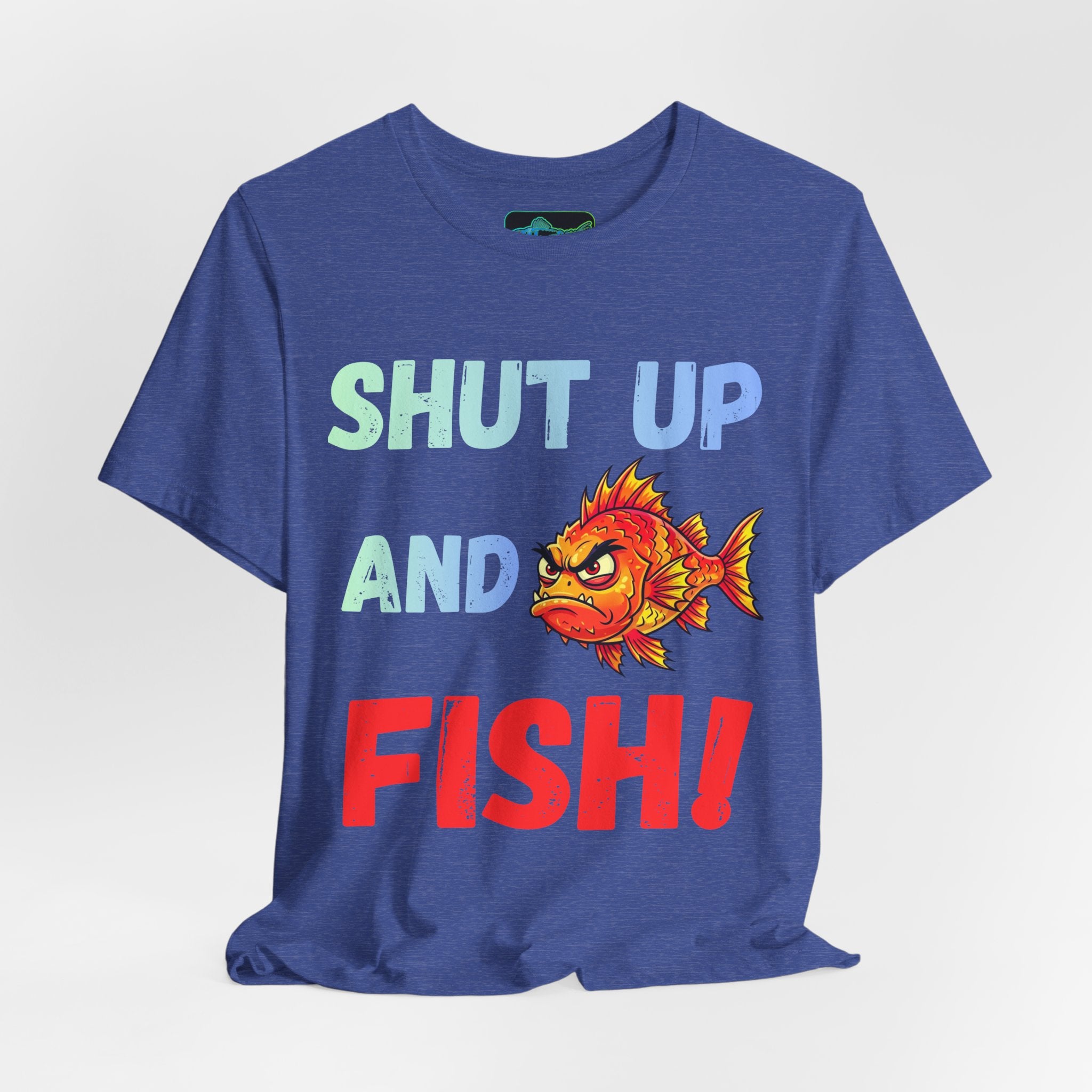 Shut Up and Fish T-Shirt — Funny Fishing Graphic Tee