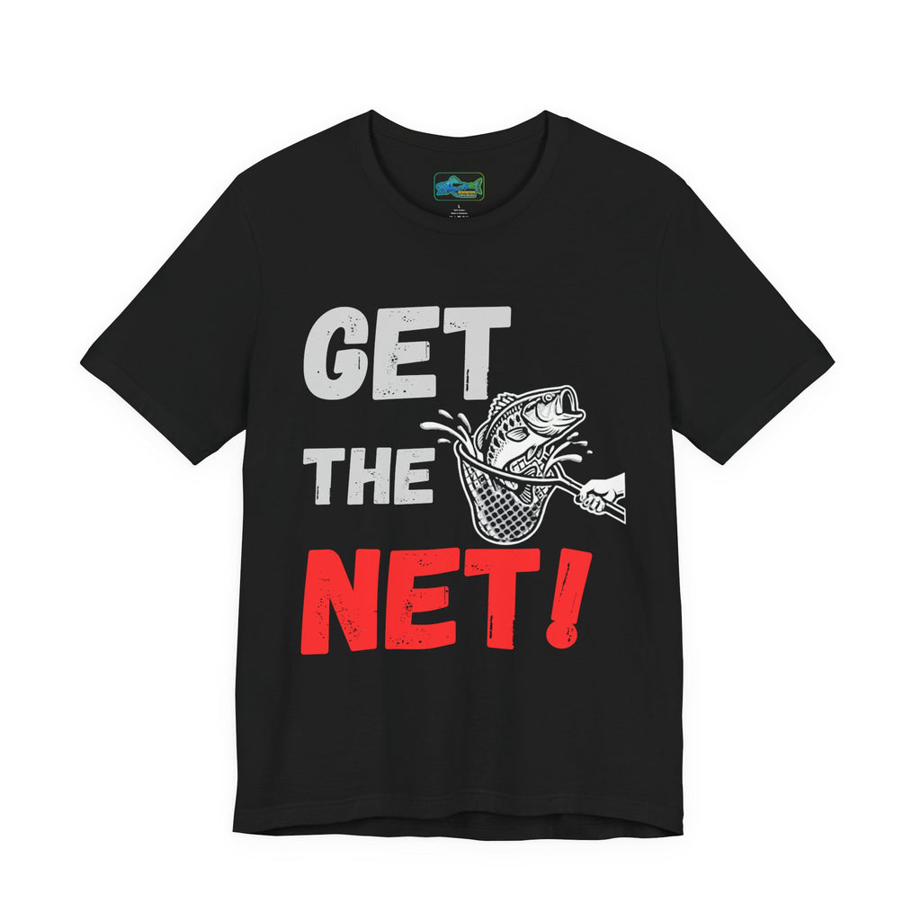 Get The Net! Fishing T‑Shirt – Bass Angler Graphic Tee
