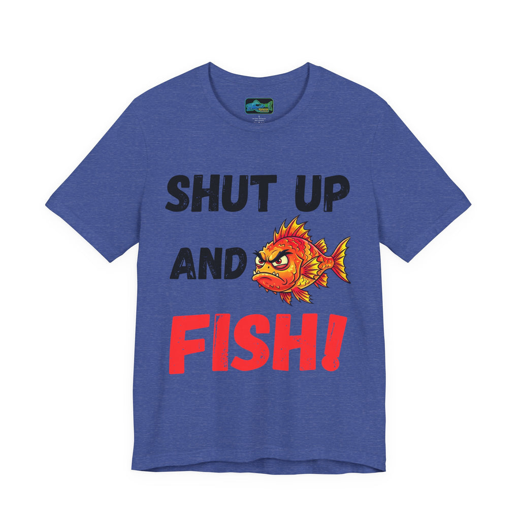 Shut Up and Fish T-Shirt — Funny Fishing Tee with Angry Fish Graphic
