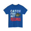 Catch Fish Not Feelings T-Shirt – Funny Fishing Graphic Tee