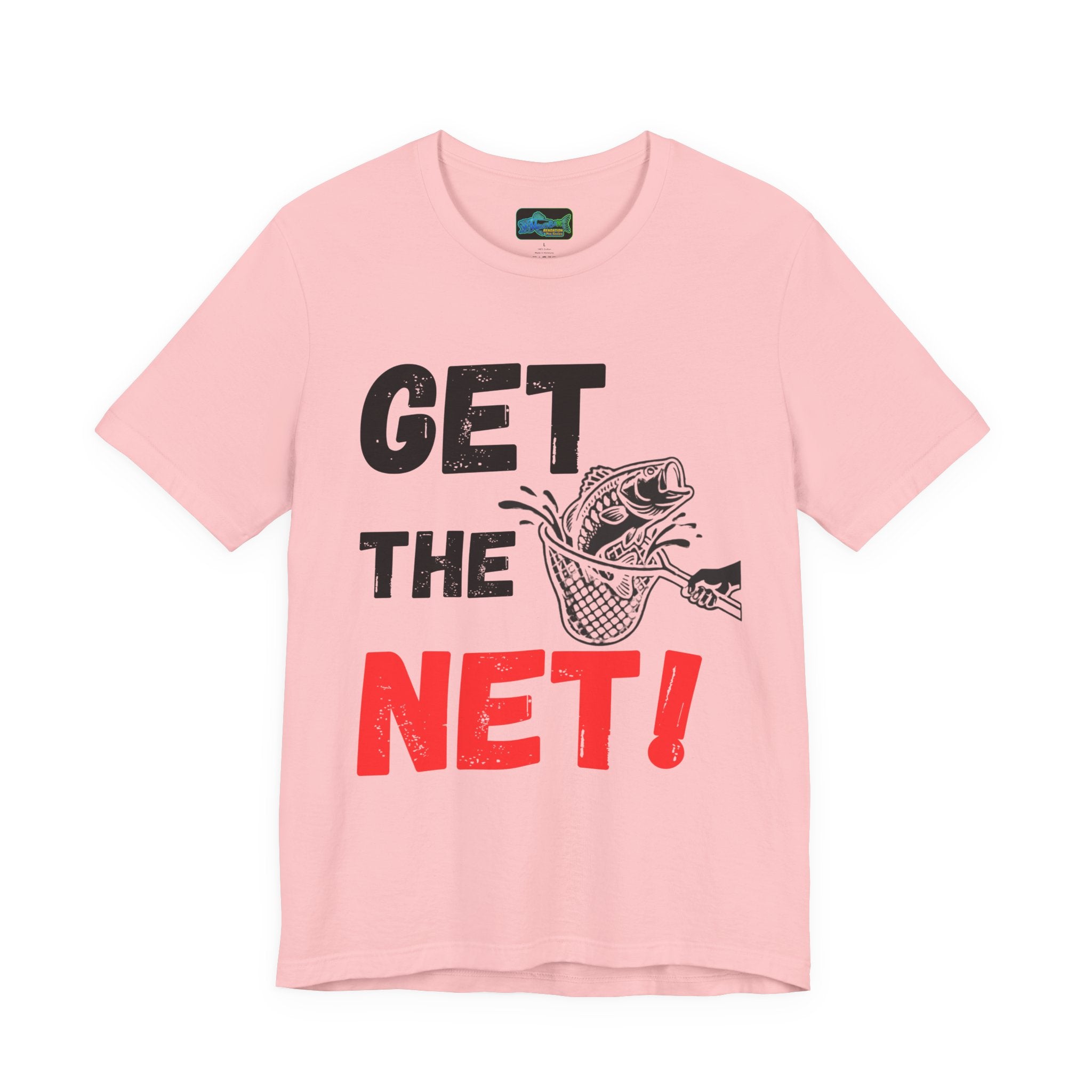 Get The Net! Fishing T‑Shirt — Funny Angler Tee with Bass Net Graphic