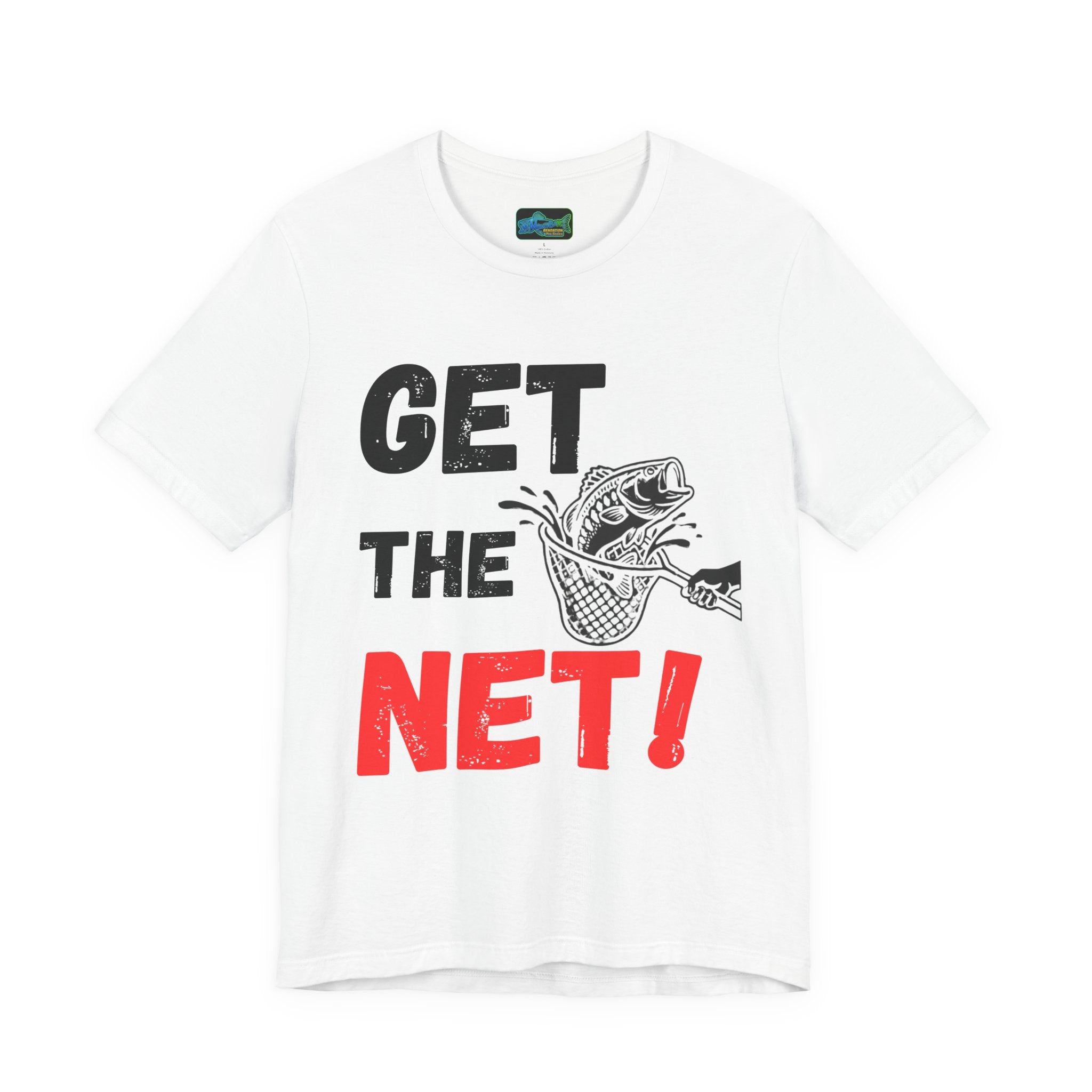 Get The Net! Fishing T‑Shirt — Funny Angler Tee with Bass Net Graphic