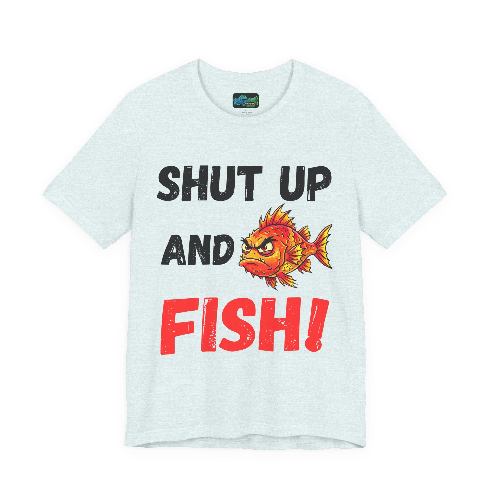 Shut Up and Fish T-Shirt — Funny Fishing Tee with Angry Fish Graphic