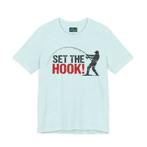 Fishing T-Shirt — "Set the Hook!" Angler Tee