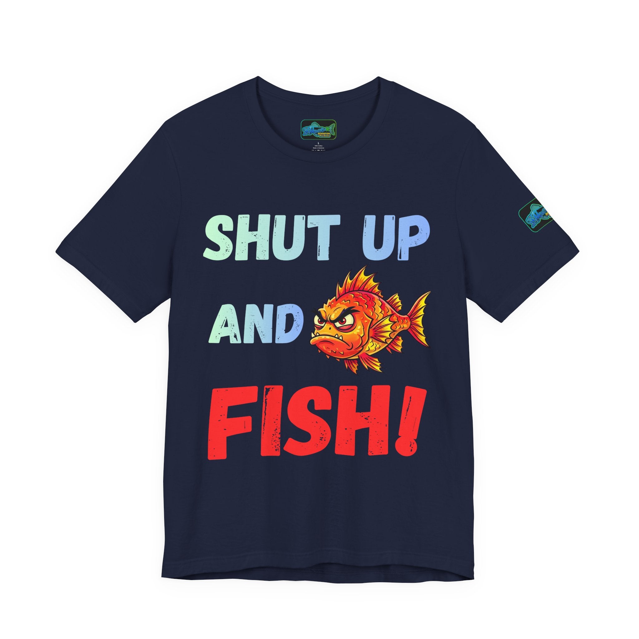 Shut Up and Fish T-Shirt — Funny Fishing Graphic Tee