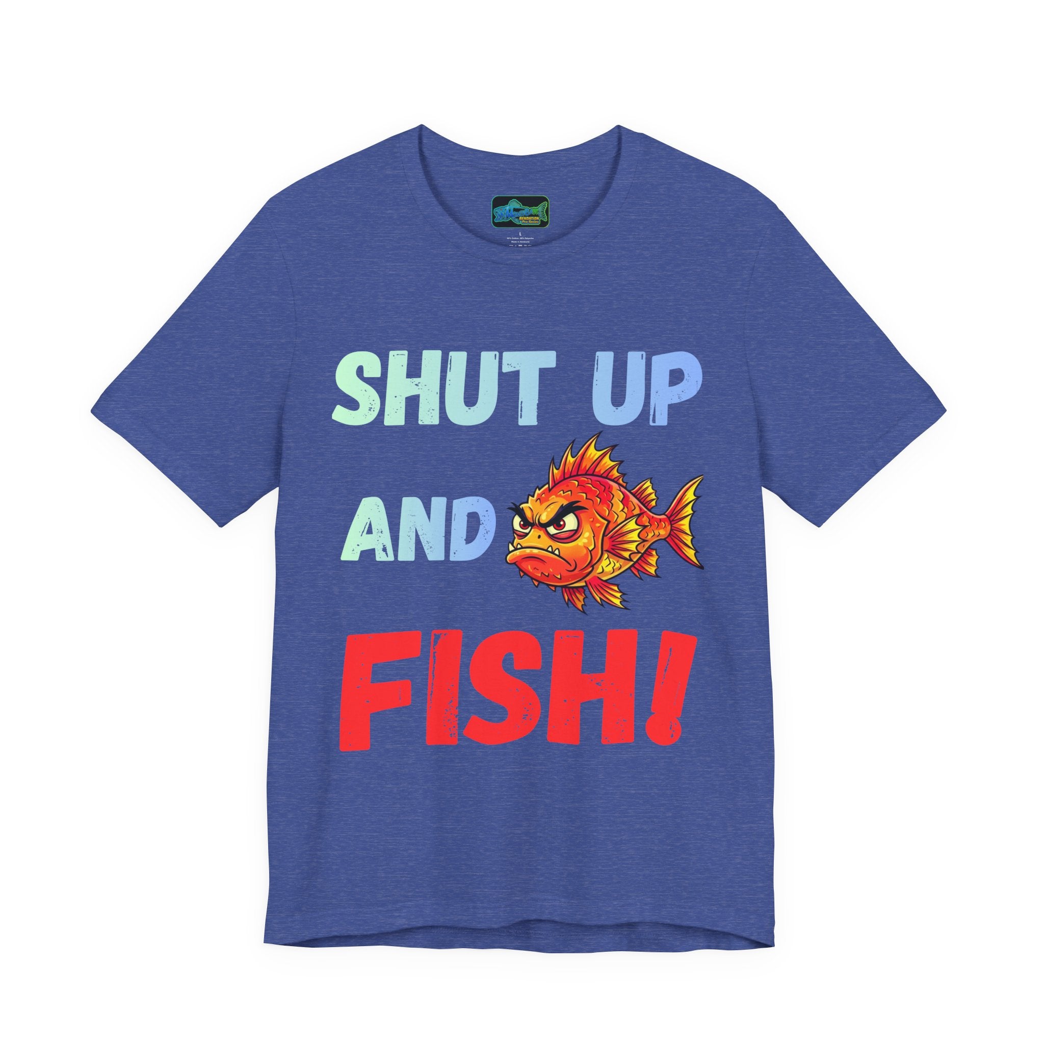 Shut Up and Fish T-Shirt — Funny Fishing Graphic Tee