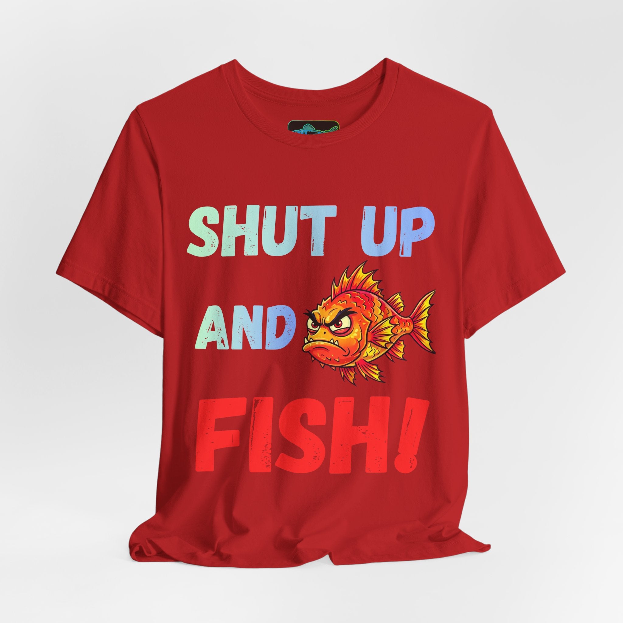 Shut Up and Fish T-Shirt — Funny Fishing Graphic Tee