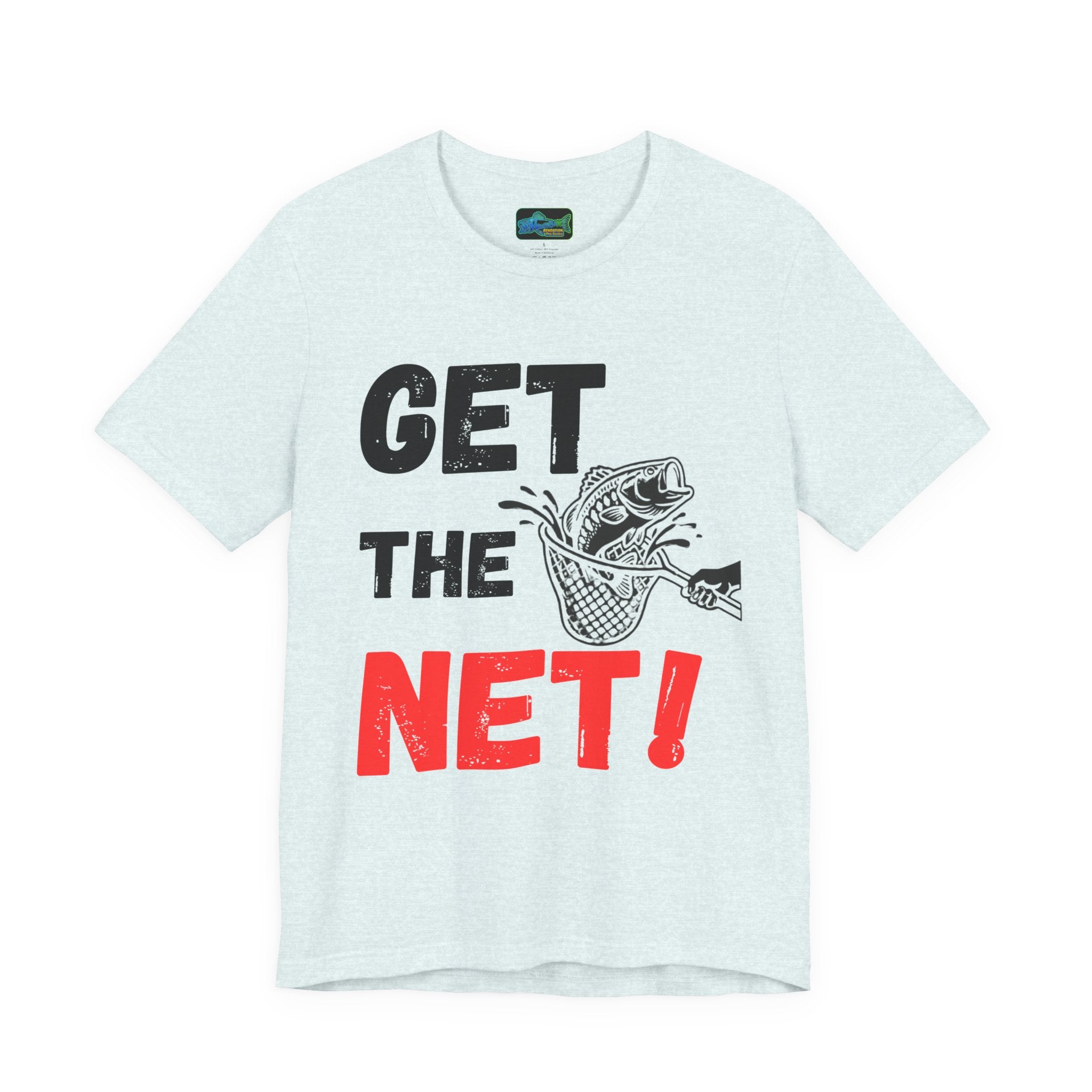 Get The Net! Fishing T‑Shirt — Funny Angler Tee with Bass Net Graphic