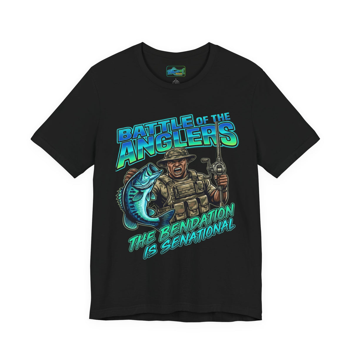 Battle of the Anglers Fishing (On Front) — Catch Fish Not Feelings (On Back)