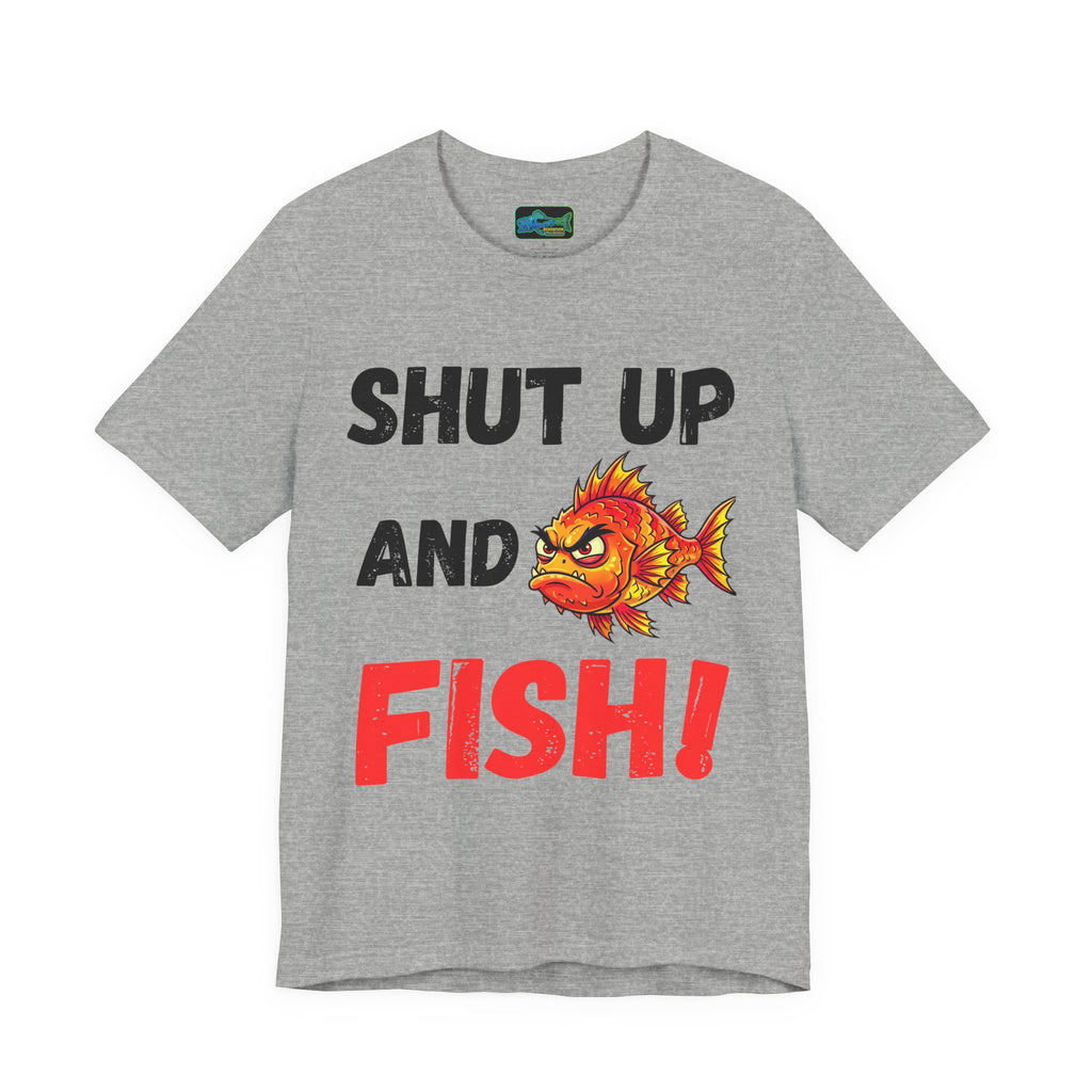 Shut Up and Fish T-Shirt — Funny Fishing Tee with Angry Fish Graphic