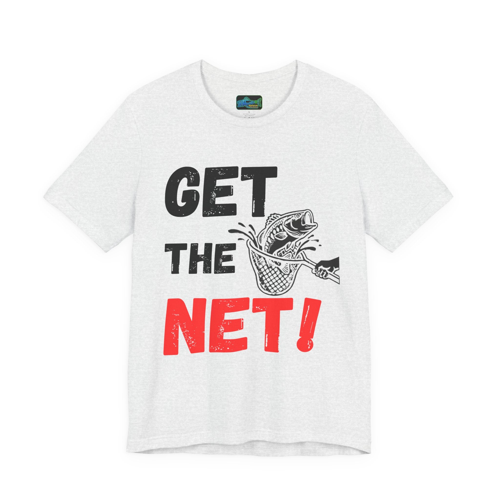 Get The Net! Fishing T‑Shirt — Funny Angler Tee with Bass Net Graphic